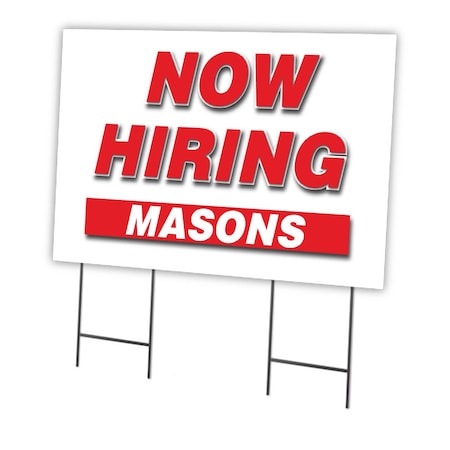 Signmission Now Hiring Masons Yard Sign & Stake outdoor plastic coroplast window, C-2436 MASONS C-2436 MASONS